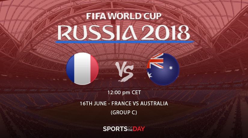France Vs Australia preview World Cup 2018 Russia